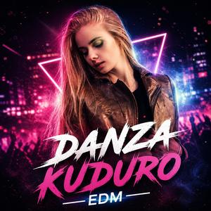 Danza Kuduro (EDM Version)