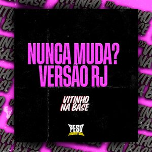 Nunca Muda ? Versão Rj