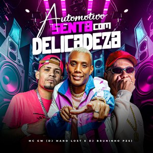 Automotivo Senta Com Delicadeza