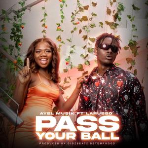 Pass Your Ball (feat. Larruso)