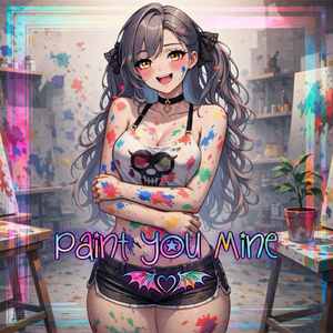 Paint You Mine