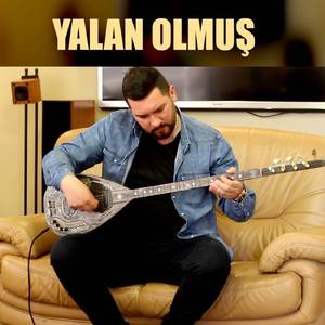 Yalan Olmuş