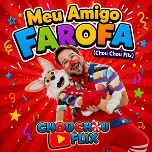 Meu Amigo Farofa (Chou Chou Flix)