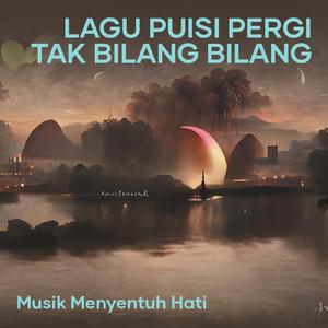 Lagu Puisi Pergi Tak Bilang Bilang (Acoustic)