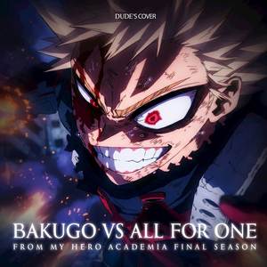Bakugo VS All For One (From "My Hero Academia Final Season")