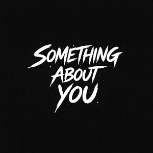 Something About You