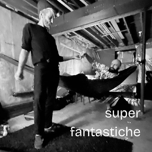 Super Fantastiche