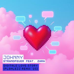 Digitale Love Story (feat. Zara) (DJ Planlezz Remix)