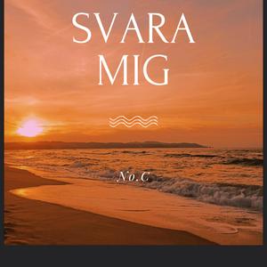 SVARA MIG