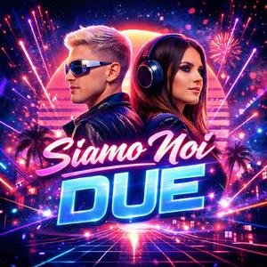 Siamo Noi Due