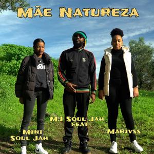 Mãe Natureza (feat. Mini Soul Jah & Marivss)