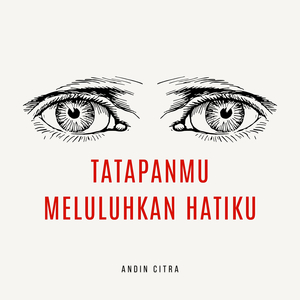Tatapanmu Meluluhkan Hatiku