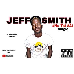 #Nu Tsi #Ai (feat. Jeffsmith & Dj Blaq)
