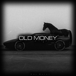 OLD MONEY