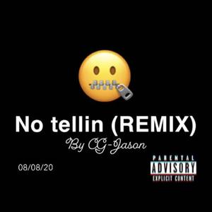 Drake-No tellin (REMIX)（CG-Jason remix）