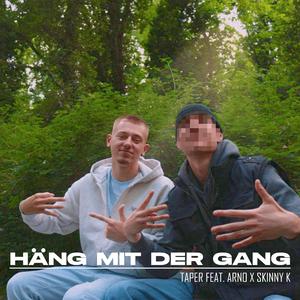 Häng mit der Gang (feat. Skinny K & Arno)