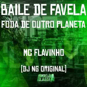 Baile de Favela - Foda de Outro Planeta
