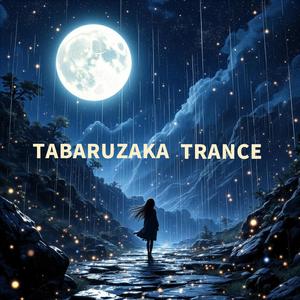 Tabaruzaka Trance