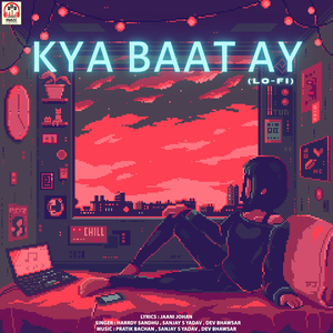 Kya Baat Ay (Lo-Fi)