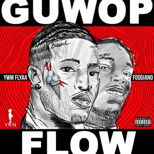 Guwop Flow (feat. Foogiano)