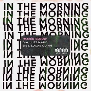 In The Morning (feat. Just Mary)