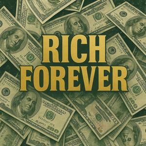 Rich Forever
