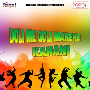 Doli Me Goli Mareke Kahani