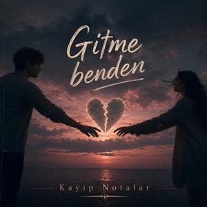 Gitme benden