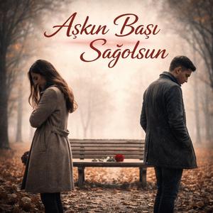 Aşkın başı sağ olsun