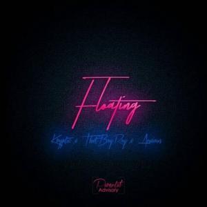 Floating (feat. Kryptic, Thxtboyroy & Anxious)