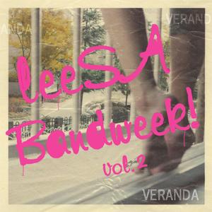 Veranda (bandweek vol.2)