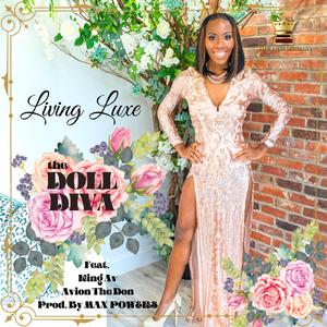Livin' Luxe (feat. King Av & Avion the Don)