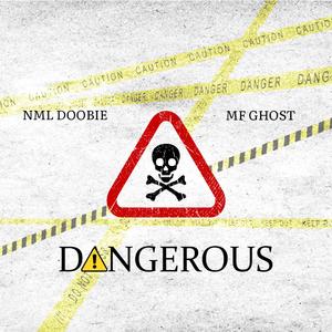 Dangerous (feat. MF Ghost)