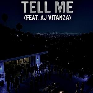 Tell Me (feat. AJ Vitanza)