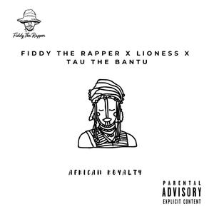 African Royalty (feat. Lioness & Tau The Bantu)
