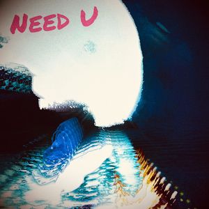 NEED U (Zizzy Remix)