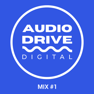 Audio Drive Mix 1 (Continuous DJ Mix)