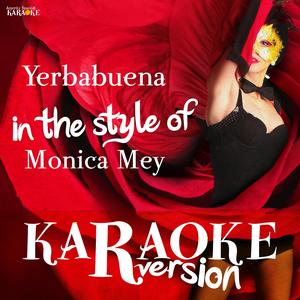 Yerbabuena (In the Style of Monica Mey) [Karaoke Version]