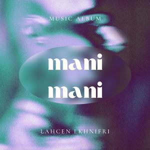 mani mani
