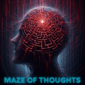 Maze of thoughts