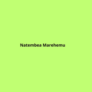 Natembea Marehemu