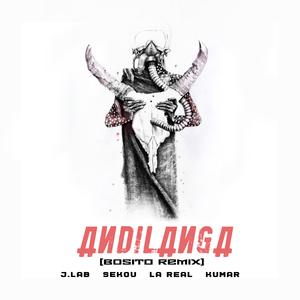 Andilanga (feat. J.LaB, Sekou, La Real & Kumar Sublevao-Beat) (bosito Remix)