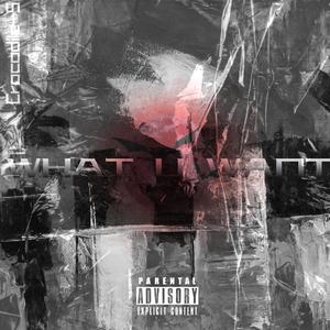 WHAT U WANT