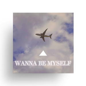 wanna be myself