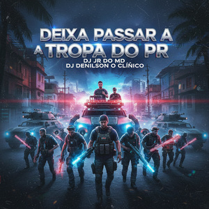 Deixa Passar a Tropa do PR