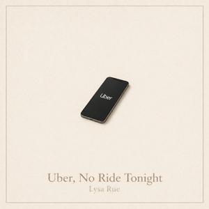 Uber, No Ride Tonight