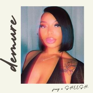 demure (feat. S.H.E.E.S.H.)