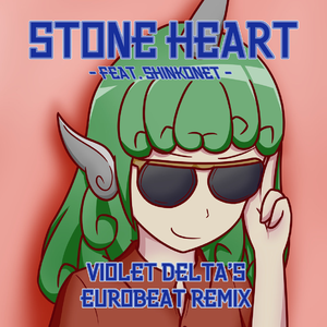 STONE HEART (Violet Delta's Eurobeat Remix) (Instrumental Ver.)