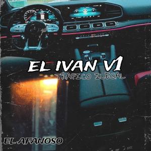 El ivan v1 (Trafico ilegal)