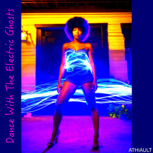 Dance With The Electric Ghosts